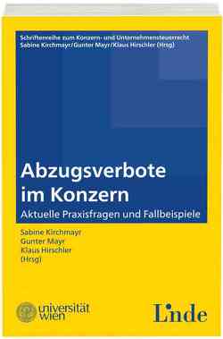 Abzugsverbote im Konzern von Aumayr,  Lisa, Gruber,  Martina, Hayden,  Tobias, Hirschler,  Klaus, Jann,  Martin, Kirchmayr,  Sabine, Lachmayer,  Edeltraud, Mayr,  Gunter, Schaunig,  Günther, Schilcher,  Michael, Schimmer,  Christoph, Stückler,  Karl, Zöchling,  Hans