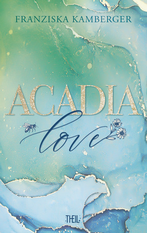 ACADIA LOVE von Kamberger,  Franziska