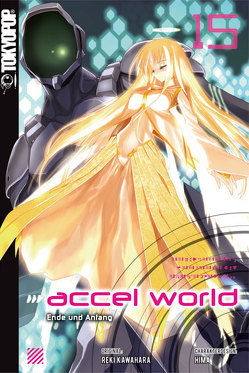 Accel World – Novel 15 von Biipii, HIMA, Kawahara,  Reki