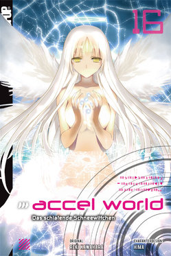 Accel World – Novel 16 von Biipii, HIMA, Kawahara,  Reki