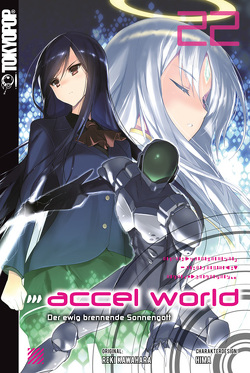 Accel World – Novel 22 von Biipii, HIMA, Kawahara,  Reki