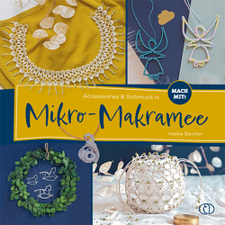 Accessoires & Schmuck in Mikro-Makramee von Becker,  Heike