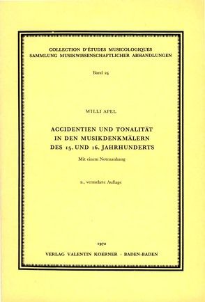 Accidentien und Tonalität in den Musikdenkmälern des 15. und 16. Jahrhunderts von Apel,  Willi