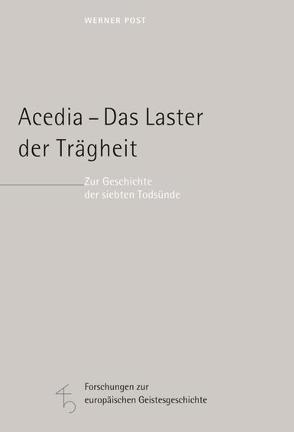 Acedia – Das Laster der Trägheit von Post,  Werner