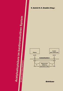 Acetylsalicylsäure im Kardiovaskulären System von Breddin,  H.K., Schrör,  K.