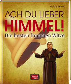 Ach du lieber Himmel! von Drews,  Gerald