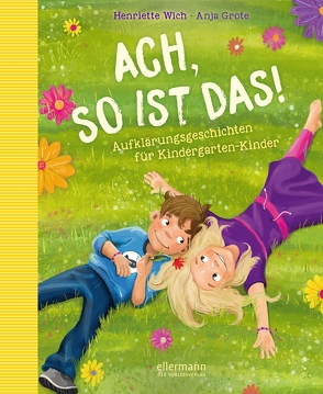 Ach so ist das! von Grote,  Anja, Wich,  Henriette
