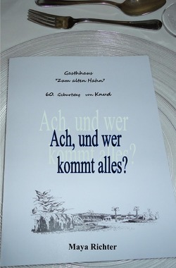 Ach, und wer kommt alles? von Richter,  Maya