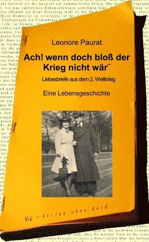 Ach, wenn doch bloß der Krieg nicht wär! von Paurat,  Leonore