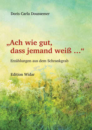 „Ach wie gut, dass jemand weiß …“ von Doussemer,  Doris Carla