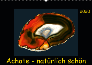 Achate – natürlich schön (Wandkalender 2020 DIN A2 quer) von Heizmann,  Thomas