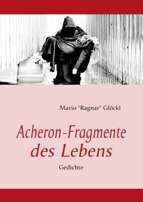 Acheron-Fragmente des Lebens von Glöckl,  Mario