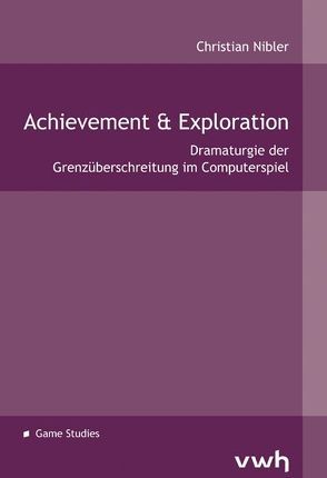 Achievement & Exploration von Nibler,  Christian