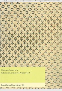 Achim von Arnim auf Wiepersdorf von dr Bruyn,  Wolfgang, Rehfeld,  Hans-Jürgen, Schwinn,  Holger