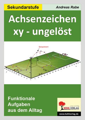 Achsenzeichen xy – ungelöst von Rabe,  Andreas