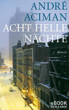 Acht helle Nächte von Aciman,  André, Orth-Guttmann,  Renate