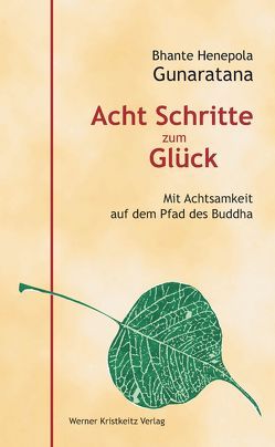 Acht Schritte zum Glück von Gunaratana,  Bhante Henepola