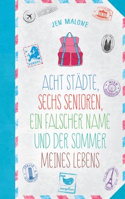 Acht Städte, sechs Senioren, ein falscher Name und der Sommer meines Lebens von Knuffinke,  Sandra, Komina,  Jessika, Malone,  Jen