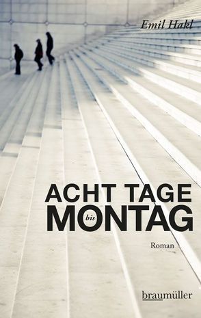 Acht Tage bis Montag von Hakl,  Emil, Kraetsch,  Mirko,  Kraetsch, 