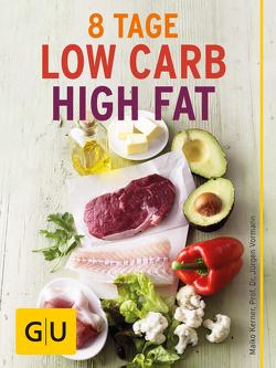 Acht Tage Low Carb High Fat für Einsteiger von Kerner,  Maiko, Vormann,  Prof. Dr. Jürgen