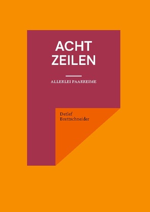 Acht Zeilen von Brettschneider,  Detlef