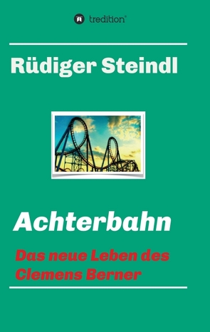 Achterbahn – von Steindl,  Rüdiger