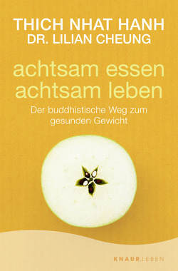 achtsam essen – achtsam leben von Cheung,  Lilian, Richard,  Ursula, Thich,  Nhat Hanh