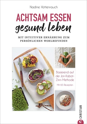 Achtsam essen, gesund leben von Hüttenrauch,  Nadine