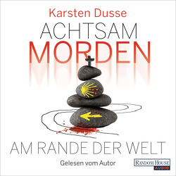 Achtsam morden am Rande der Welt (3) von Dusse,  Karsten