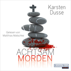 Achtsam morden von Dusse,  Karsten, Matschke,  Matthias