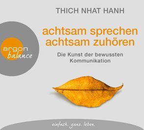 achtsam sprechen, achtsam zuhören von Richard,  Ursula, Schäfer,  Herbert, Thich,  Nhat Hanh