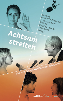 Achtsam streiten von Manterfeld-Wormit,  Barbara, Theuer,  Frank-Michael, Truß-Trautwein,  Reinhold