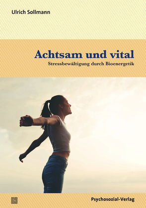 Achtsam und vital von Sollmann,  Ulrich