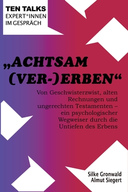 „Achtsam (Ver-)Erben von Gronwald,  Silke, Siegert,  Almut