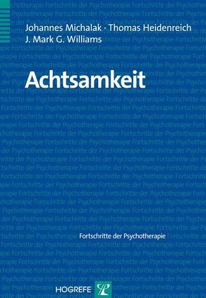 Achtsamkeit von Heidenreich,  Thomas, Michalak,  Johannes, Williams,  J. Mark G.