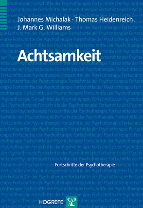 Achtsamkeit von Heidenreich,  Thomas, Michalak,  Johannes, Williams,  J. Mark G.