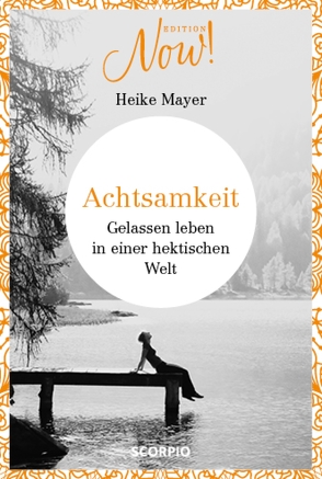 Achtsamkeit von Mayer,  Heike