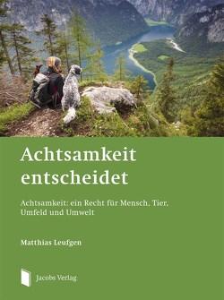 Achtsamkeit entscheidet von Leufgen,  Matthias