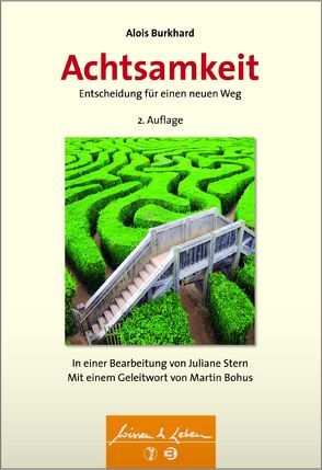 Achtsamkeit – Entscheidung für einen neuen Weg (Wissen & Leben) von Burkhard,  Alois