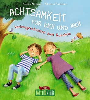 Achtsamkeit für dich und mich von Niessen,  Susan, Rachner,  Marina