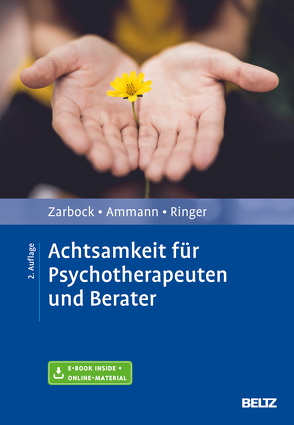 Achtsamkeit für Psychotherapeuten und Berater von Ammann,  Axel, Ringer,  Silka, Zarbock,  Gerhard