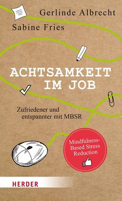 Achtsamkeit im Job von Albrecht,  Gerlinde, Fries,  Sabine