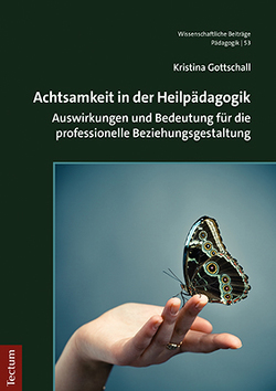 Achtsamkeit in der Heilpädagogik von Gottschall,  Kristina