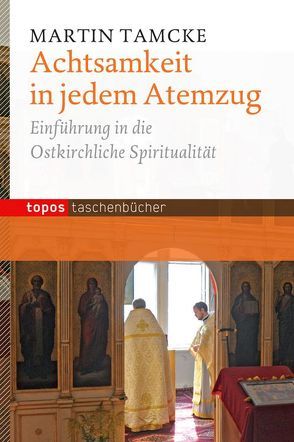 Achtsamkeit in jedem Atemzug von Tamcke,  Martin