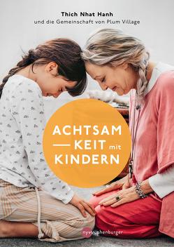 Achtsamkeit mit Kindern von Hanh,  Thich Nhat