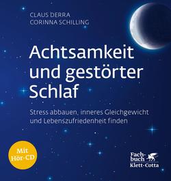 Achtsamkeit und gestörter Schlaf von Derra,  Claus, Schilling,  Corinna