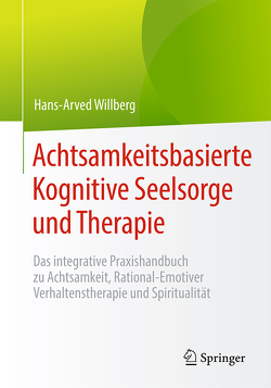 Achtsamkeitsbasierte Kognitive Seelsorge und Therapie von Willberg,  Hans-Arved