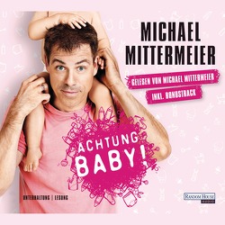 Achtung Baby! von Mittermeier,  Michael