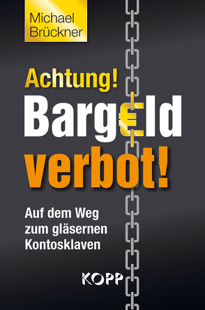 Achtung! Bargeldverbot! von Brueckner,  Michael