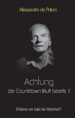 Achtung der Countdown läuft bereits I von de Poloni,  Alessandro